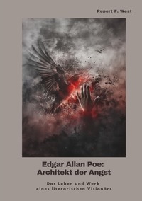 Edgar Allan Poe: Architekt der Angst