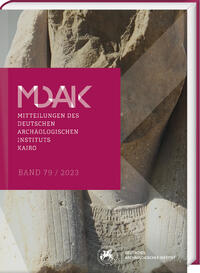 Mitteilungen des Deutschen Archäologischen Instituts, Abteilung Kairo 79 (2023)