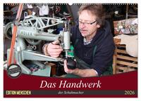 Das Handwerk der Schuhmacher (Wandkalender 2026 DIN A2 quer), CALVENDO Monatskalender