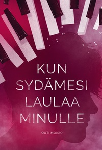 Kun sydämesi laulaa minulle