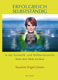 Vorderes Coverbild Erfolgreich selbstständig in der Kosmetik- und Wellnessbranche