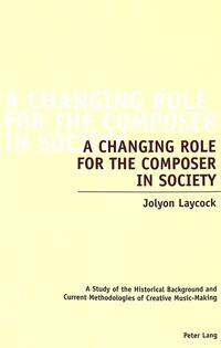 A Changing Role for the Composer in Society
