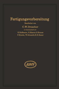 Fertigungsvorbereitung als Grundlage der Arbeitsvorbereitung