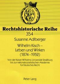 Wilhelm Kisch – Leben und Wirken (1874-1952)