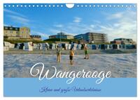 Wangerooge - kleine und große Urlaubserlebnisse (Wandkalender 2025 DIN A4 quer), CALVENDO Monatskalender