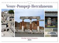 Vesuv-Pompeji-Herculaneum, lebendige Antike in Kampanien (Wandkalender 2025 DIN A4 quer), CALVENDO Monatskalender