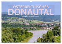 Österreichisches Donautal (Wandkalender 2025 DIN A2 quer), CALVENDO Monatskalender