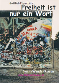Freiheit ist nur ein Wort
