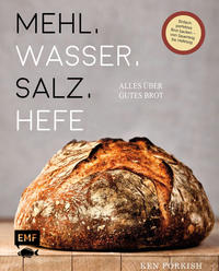 Mehl, Wasser, Salz, Hefe – Alles über gutes Brot