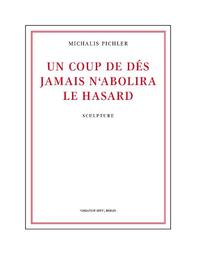 Un Coup de Dés Jamais N'Abolira Le Hasard