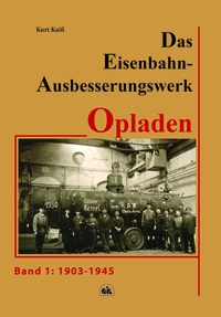 Das Eisenbahn Ausbesserungswerk Opladen