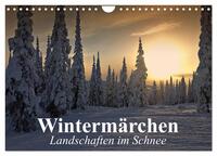 Wintermärchen Landschaften im Schnee (Wandkalender 2025 DIN A4 quer), CALVENDO Monatskalender