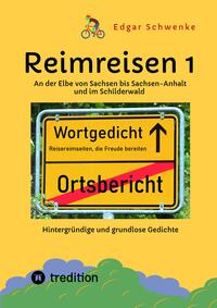 Reimreisen 1 - Von Ortsnamen und Ortsansichten zu hintergründigen und grundlosen Gedichten mit Sprachwitz
