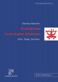 "Et yndigt land</I>- Sechs Kapitel Dänemark