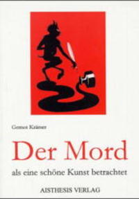 Der Mord als eine schöne Kunst betrachtet