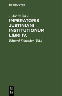 Vorderes Coverbild Imperatoris Justiniani Institutionum libri IV.