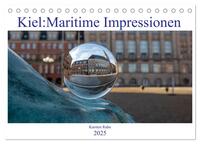 Kiel: Maritime Impressionen (Tischkalender 2025 DIN A5 quer), CALVENDO Monatskalender
