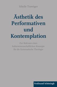 Ästhetik des Performativen und Kontemplation