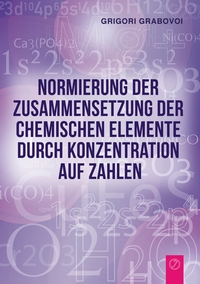 Vorderes Coverbild Normierung der Zusammensetzung der chemischen Elemente durch Konzentration auf Zahlen