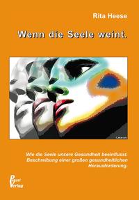 Wenn die Seele weint.