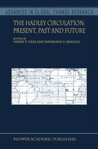 The Hadley Circulation: Present, Past and Future