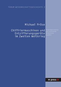Chiffriermaschinen und Entzifferungsgeräte im Zweiten Weltkrieg