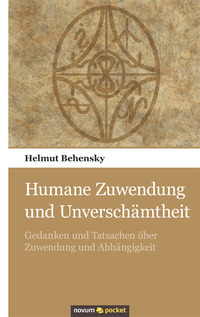 Humane Zuwendung und Unverschämtheit