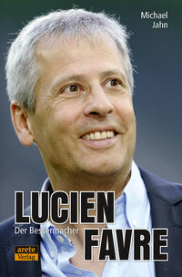Lucien Favre: Der Bessermacher
