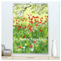 Ein buntes Tulpenjahr (hochwertiger Premium Wandkalender 2025 DIN A2 hoch), Kunstdruck in Hochglanz