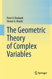 The Geometric Theory of Complex Variables