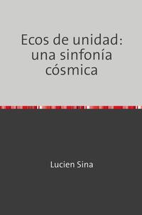 Ecos de unidad: una sinfonía cósmica