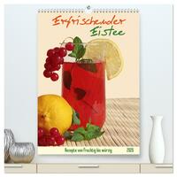 Erfrischender Eistee - Rezeptideen (hochwertiger Premium Wandkalender 2026 DIN A2 hoch), Kunstdruck in Hochglanz