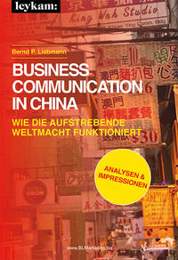 Vorderes Coverbild Business Communication in China. Wie die aufstrebende Weltmacht funktioniert.
