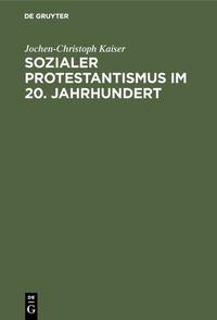 Vorderes Coverbild Sozialer Protestantismus im 20. Jahrhundert