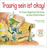 Vorderes Coverbild Traurig sein ist okay!