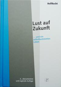 "Lust auf Zukunft" ...und ein selbstbestimmtes Leben