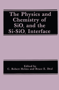 The Physics and Chemistry of SiO2 and the Si-SiO2 Interface