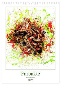Farbakte - Action Paintings (Wandkalender 2025 DIN A3 hoch), CALVENDO Monatskalender