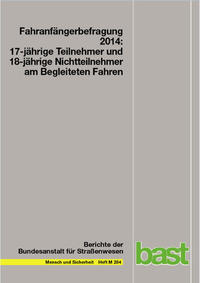 Fahranfängerbefragung 2014: 17-jährige Teilnehmer und 18-jährige Nichtteilnehmer am begleiteten Fahren
