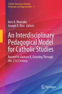 An Interdisciplinary Pedagogical Model for Catholic Studies