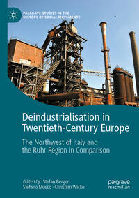 Deindustrialisation in Twentieth-Century Europe