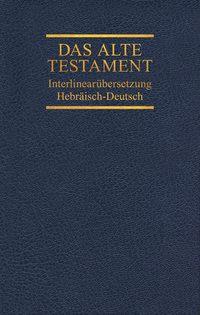 Interlinearübersetzung Altes Testament, hebr.-dt., Band 3