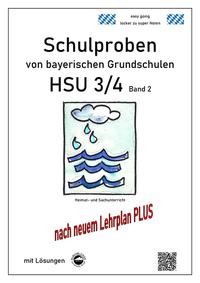 Vorderes Coverbild Schulproben von bayerischen Grundschulen HSU 3/4 Band 2 mit ausführlichen Lösungen nach LehrplanPLUS