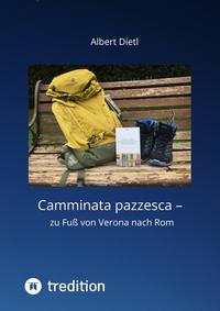Camminata pazzesca – zu Fuß von Verona nach Rom