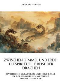 Zwischen Himmel und Erde: Die spirituelle Reise der Drachen