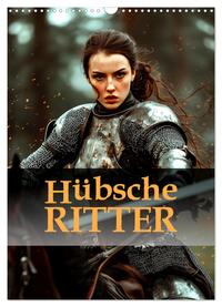 Hübsche Ritter (Wandkalender 2025 DIN A3 hoch), CALVENDO Monatskalender