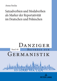 Satzadverbien und Modalverben als Marker der Reportativität im Deutschen und Polnischen