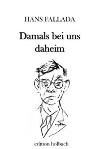 Damals bei uns daheim