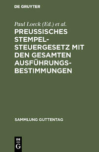 Preußisches Stempelsteuergesetz mit den gesamten Ausführungsbestimmungen