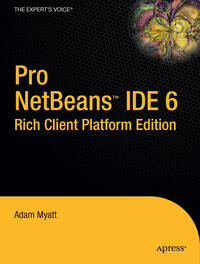 Pro Netbeans IDE 6 Rich Client Platform Edition